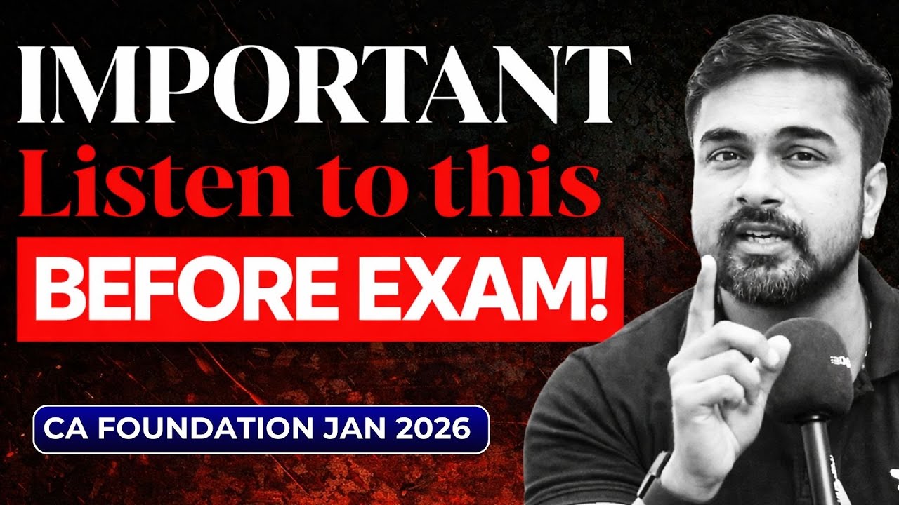 Listen to this Before Exams | CA Foundation Jan 2026 | CS Shantam Gupta #cafoundation #shantamgupta