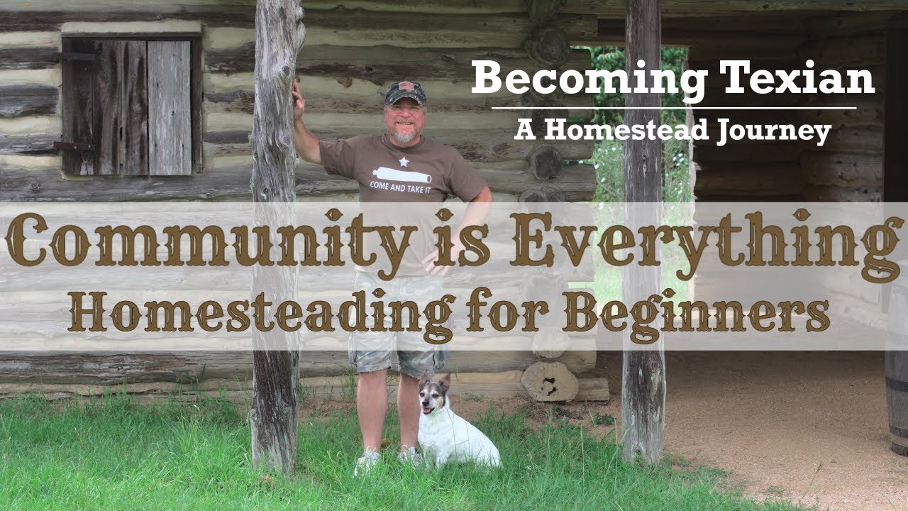 Community is Everything | Homesteading for Beginners