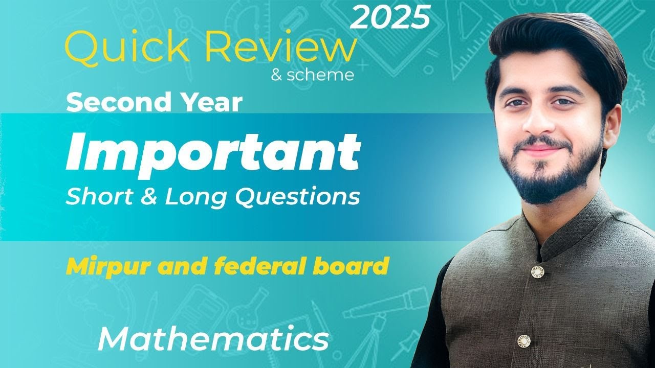 2nd Year Maths Important Questions 2025 | Federal & Mirpur Board | Quick Review & Scheme