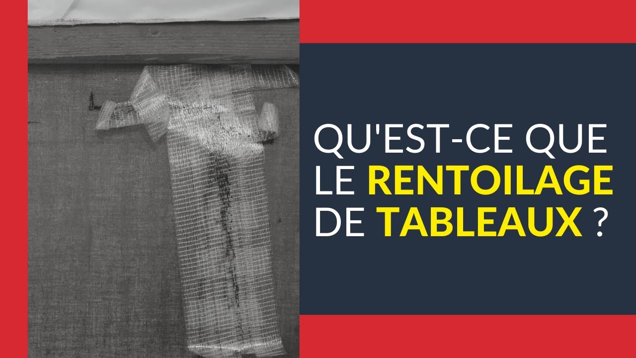 Qu'est-ce que le rentoilage de tableau ?
