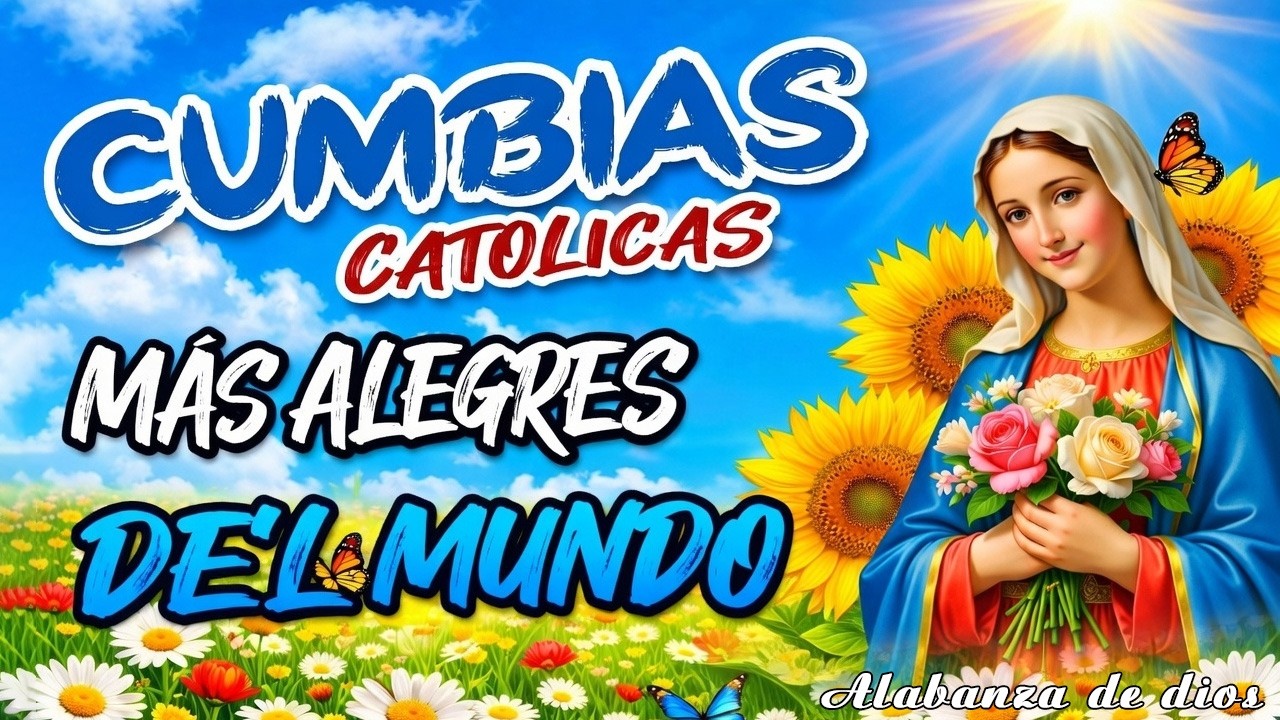 CUMBIA 2026 POPURRÍ PARA DIOS, Música católica para alegrar el alma Grandes ALABANZAS