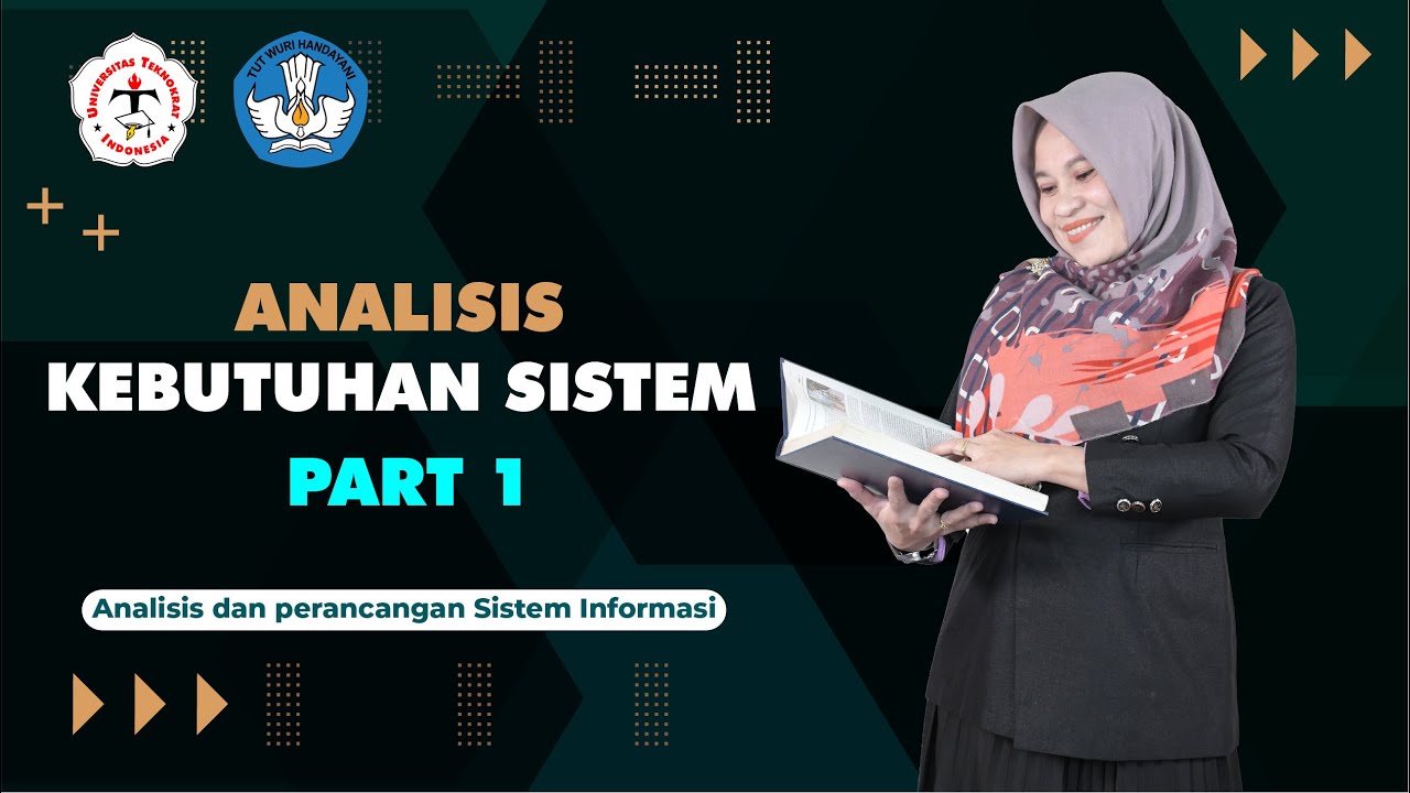 Analisis Kebutuhan Sistem Part 1 -  Analisis dan Perancangan Sistem Informasi