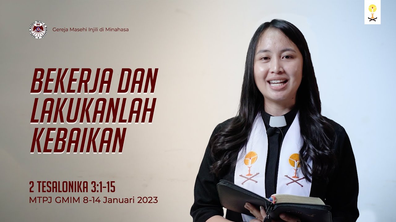 MTPJ GMIM 8-14 Januari 2023 | 2 Tesalonika 3:1-15 | Pdt. Ferani Wongkar