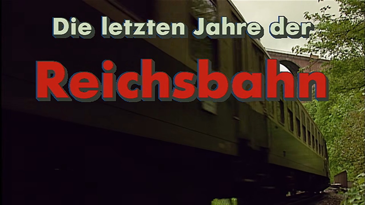 Die letzten Jahre der Reichsbahn