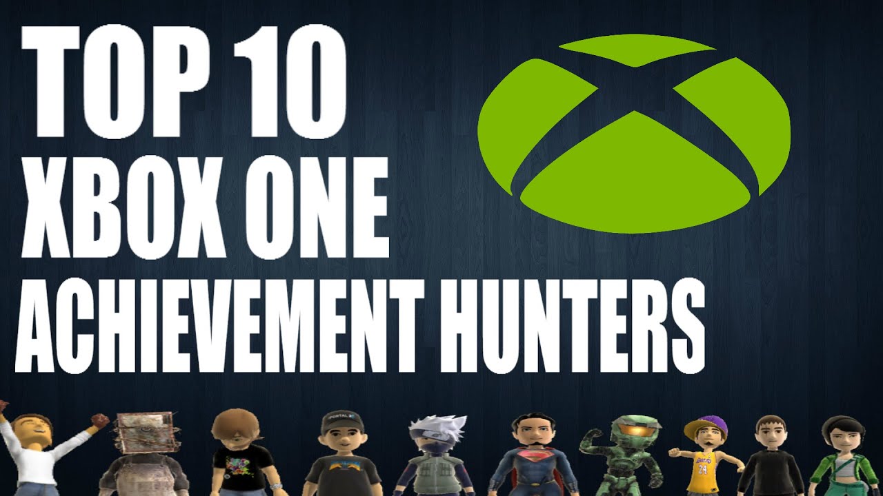 Top 10 Xbox One Achievement Hunters