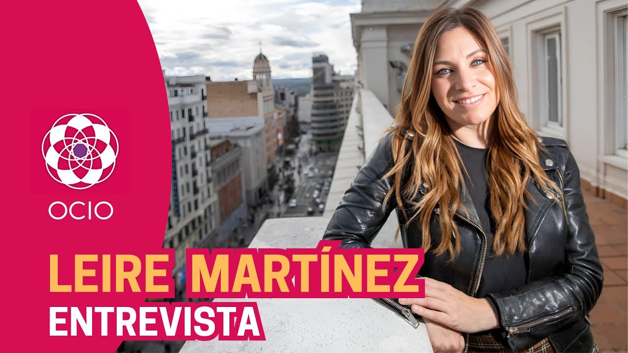 Entrevista LEIRE MARTÍNEZ: 