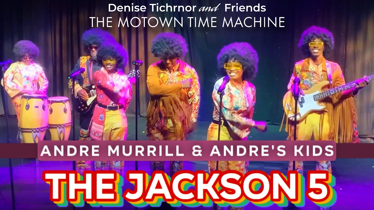 Tribute to The Jackson 5 and Motown Legends - Andre Murrill & Andre’s Kids | The Motown Time Machine