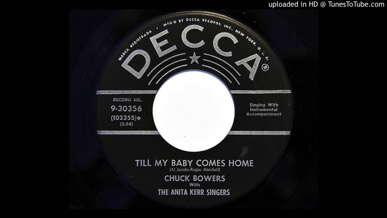 Chuck Bowers with The Anita Kerr Singers - Till My Baby Comes Home (Decca 30356)