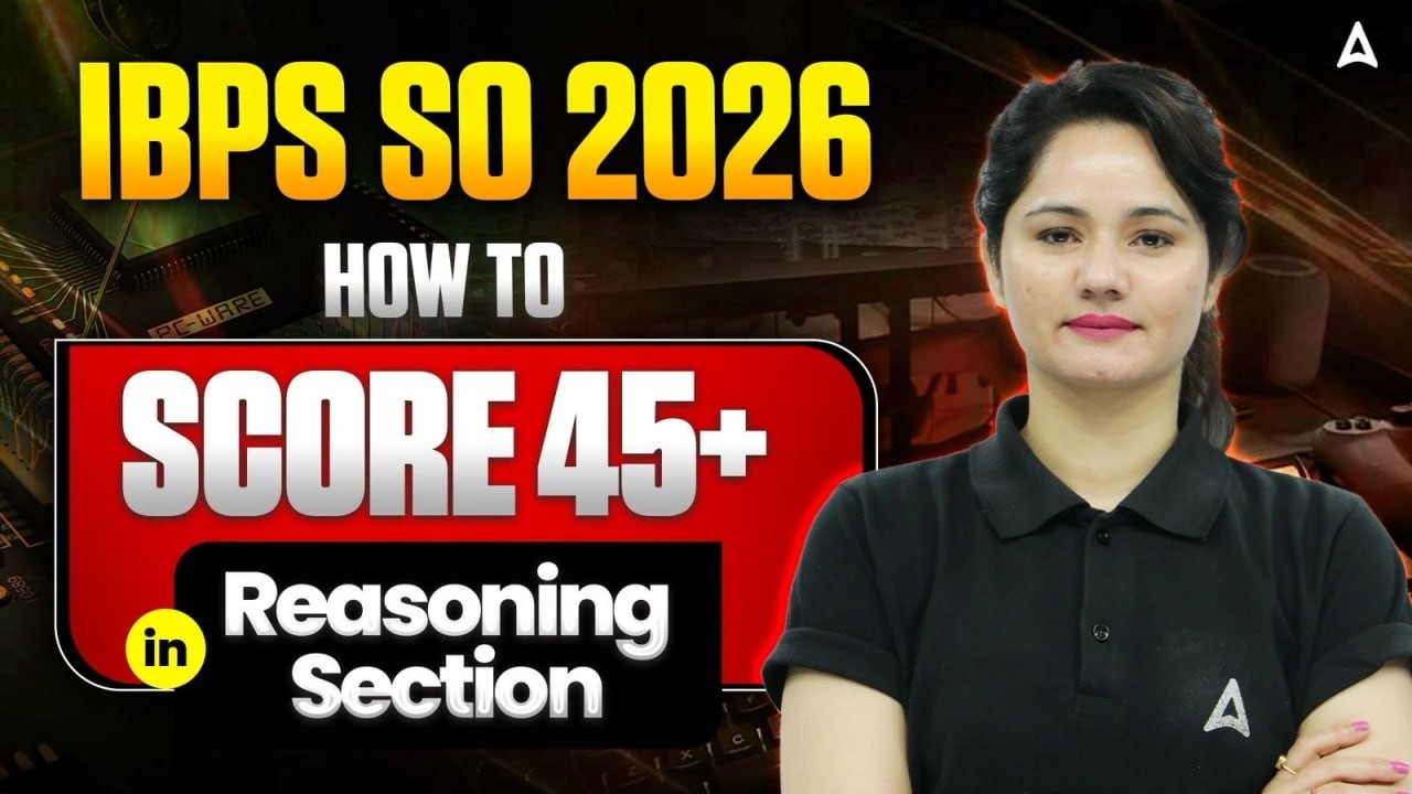 IBPS SO 2026 | HOW TO SCORE 45+ in Reasoning Section | By Neelam gahlot