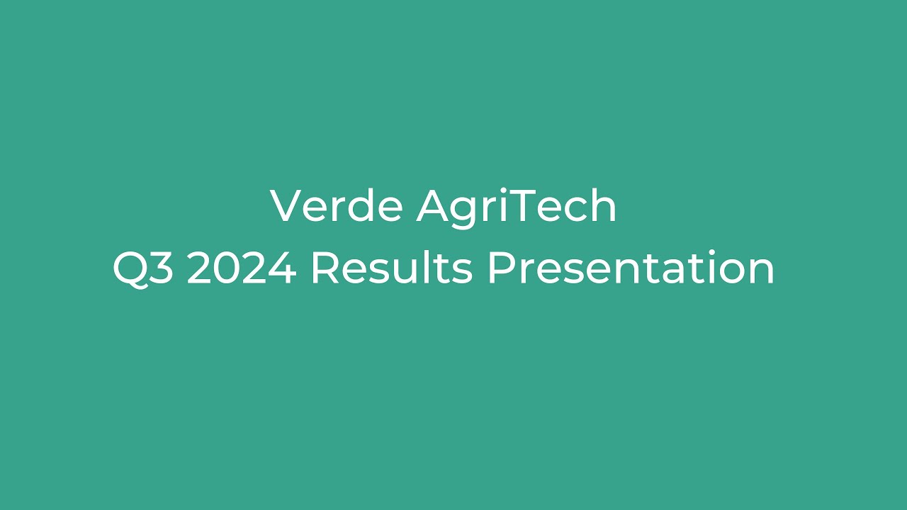 Verde AgriTech | Q3 2024 Results Presentation