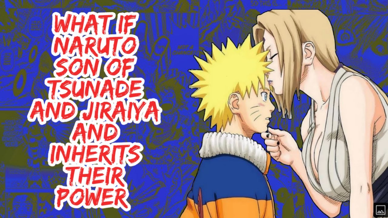 What if Naruto Son of Tsunade And Jiraiya And Inherits Their Power | Part 1