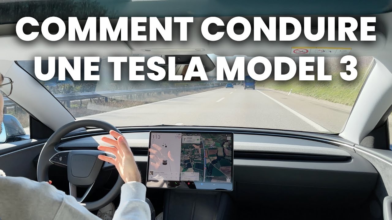 Comment Conduire Une Tesla Model 3 Facilement - Tutoriel D&eacute;butant 2025
