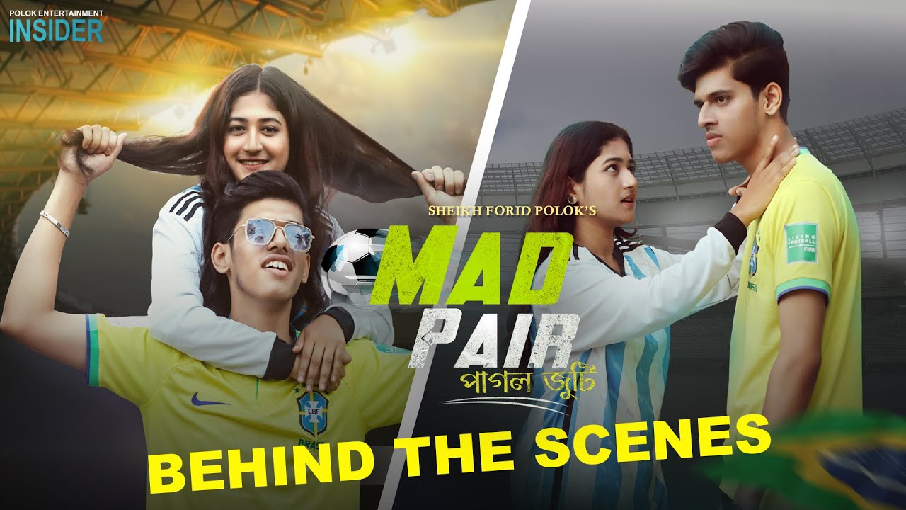 Mad Pair (পাগল জুটি ) BTS | বাংলা নাটক কিভাবে শুটিং হয় | Sheikh Forid Polok | Polok Entertainment