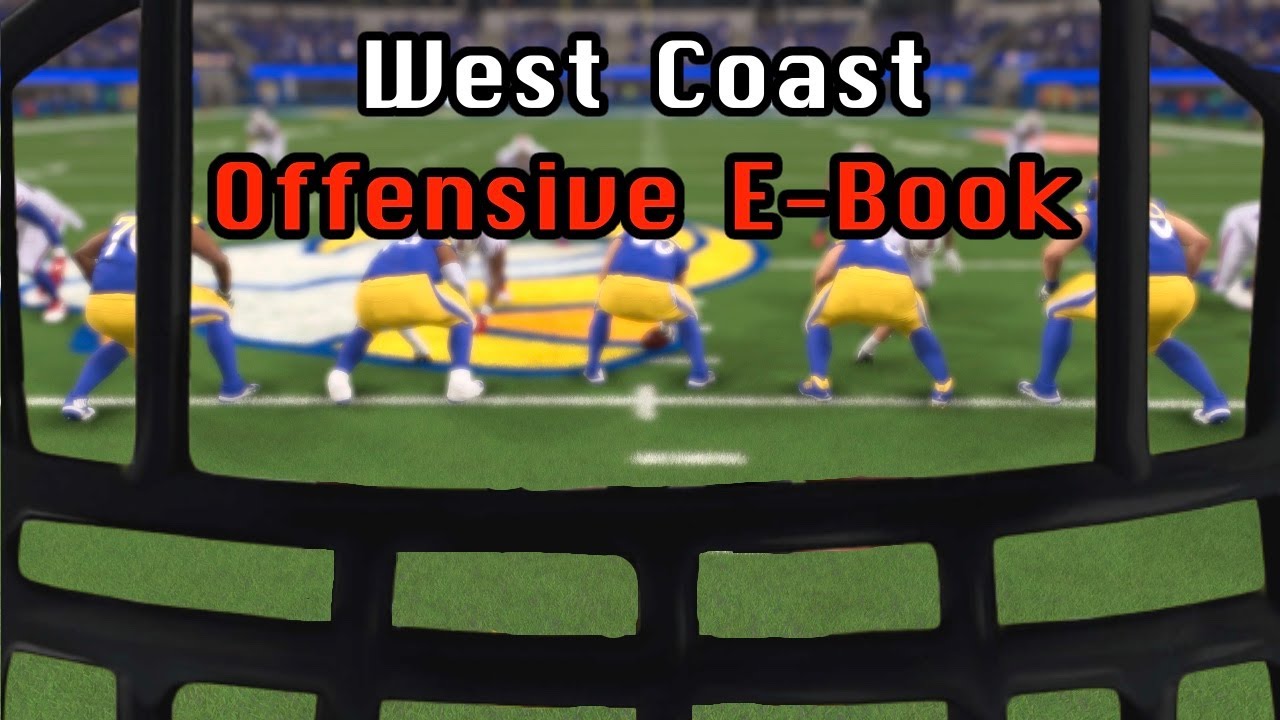 UNSTOPPABLE! West Coast Offensive EBOOK | Madden 23 Tips & Tricks