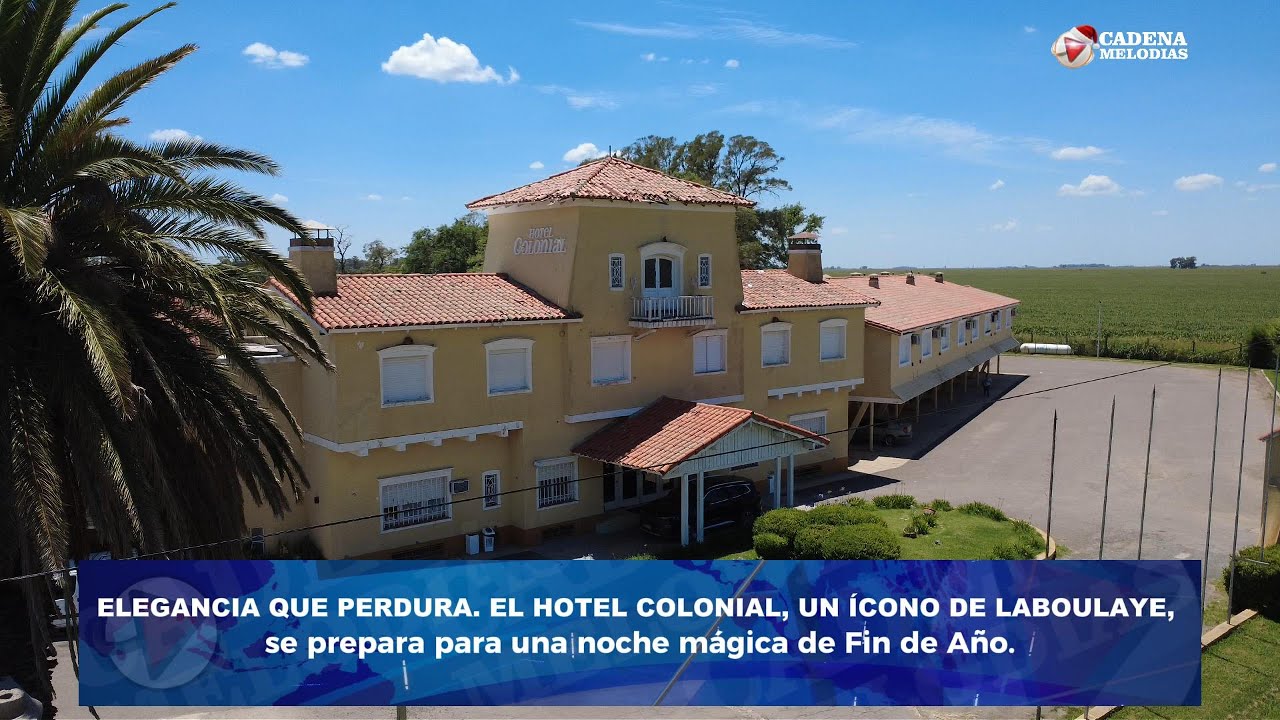 El Hotel Colonial, un ícono de Laboulaye, se prepara para una noche mágica de Fin de Año.