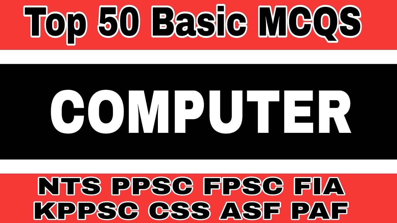 Top 50 Basic Computer MCQS | Most Repeated And Important Computer Science Mcq For NTS PPSC FPSC 2021