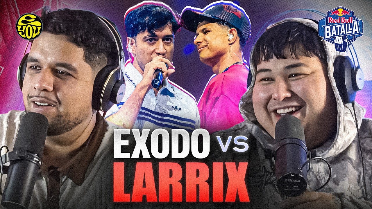 EXODO LIRICAL DEB&Iacute;A PASAR CONTRA LARRIX? - Reacci&oacute;n a Red Bull Batalla 