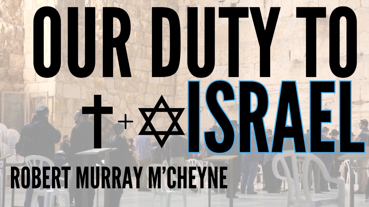Our Duty to Israel - Robert Murray M‘Cheyne