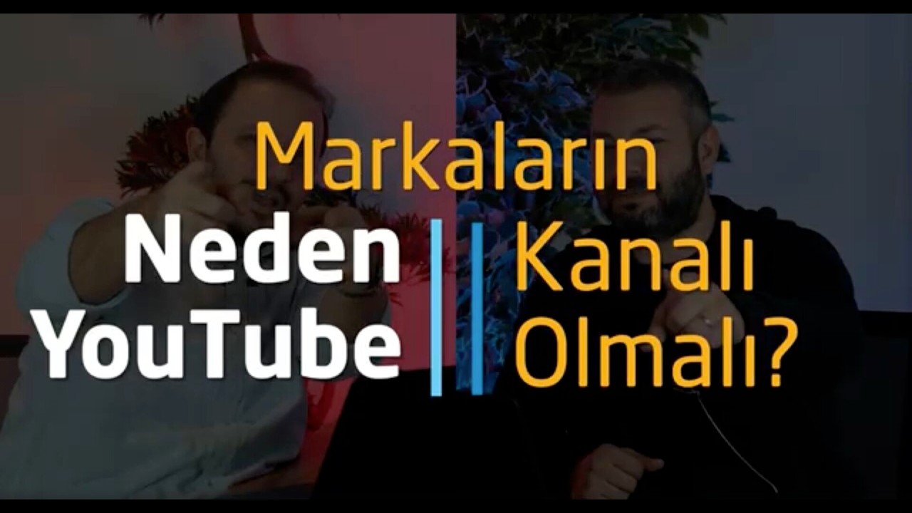 Markaların Neden YouTube Kanalı Olmalı?