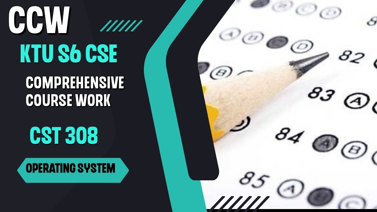 CCW Comprehensive Course Work|KTU S6 CSE|CST 308|Operating System| Part 1|#ktu #2019 Scheme #cse