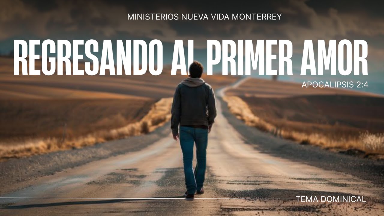 Servicio Dominical | Regresando al Primer Amor