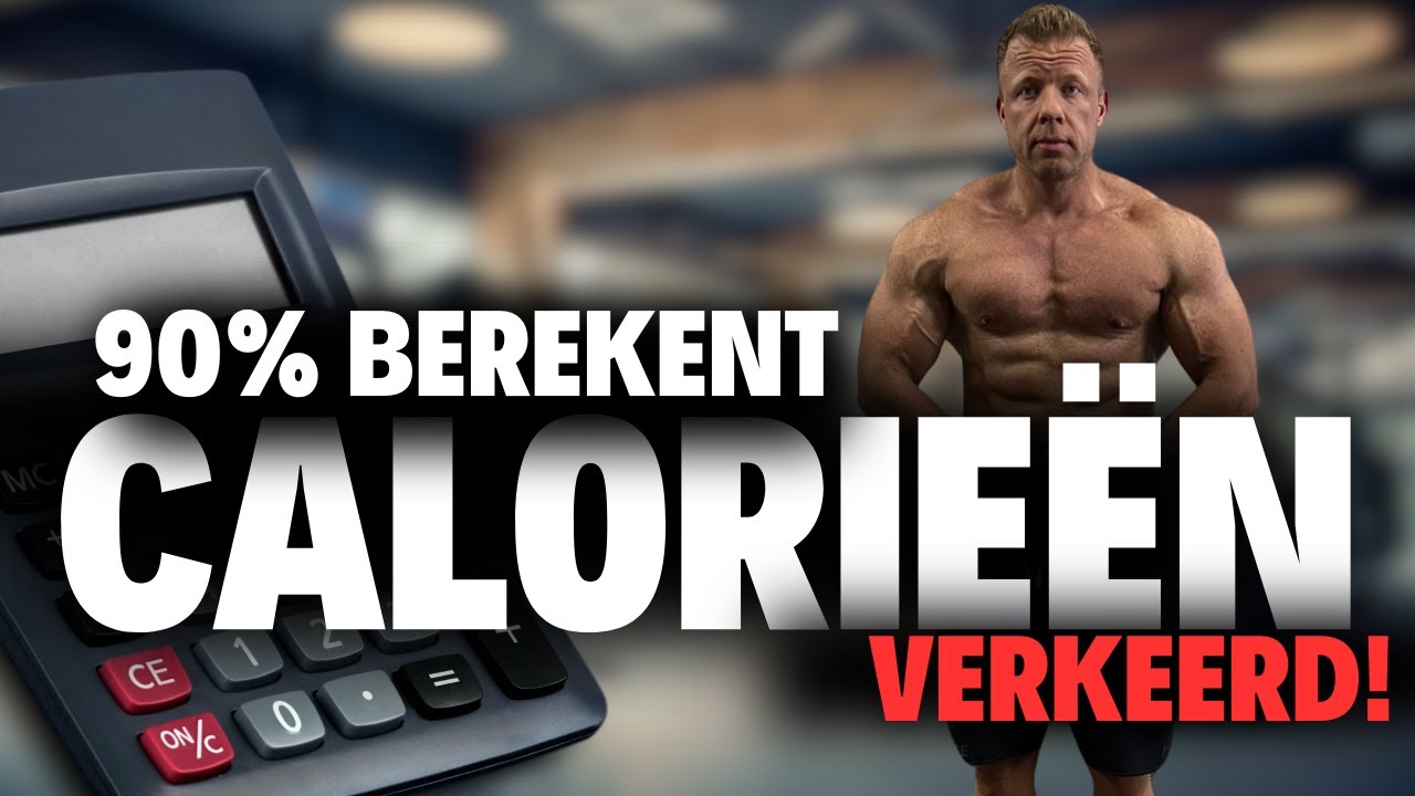 Calorieën Berekenen? 90% Doet Het FOUT! + Eenvoudig Voedingsplan