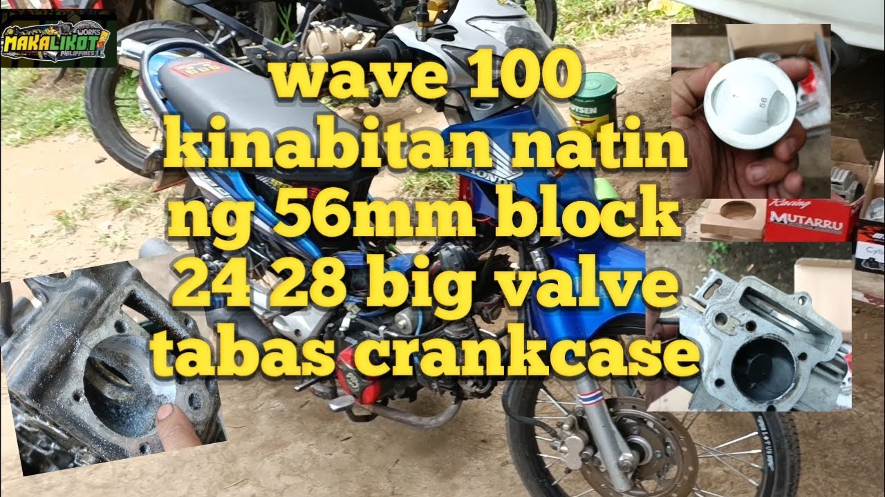 wave 100 56mm block 24 28 head big valve paano ikabit ano gagawin sa crankcase