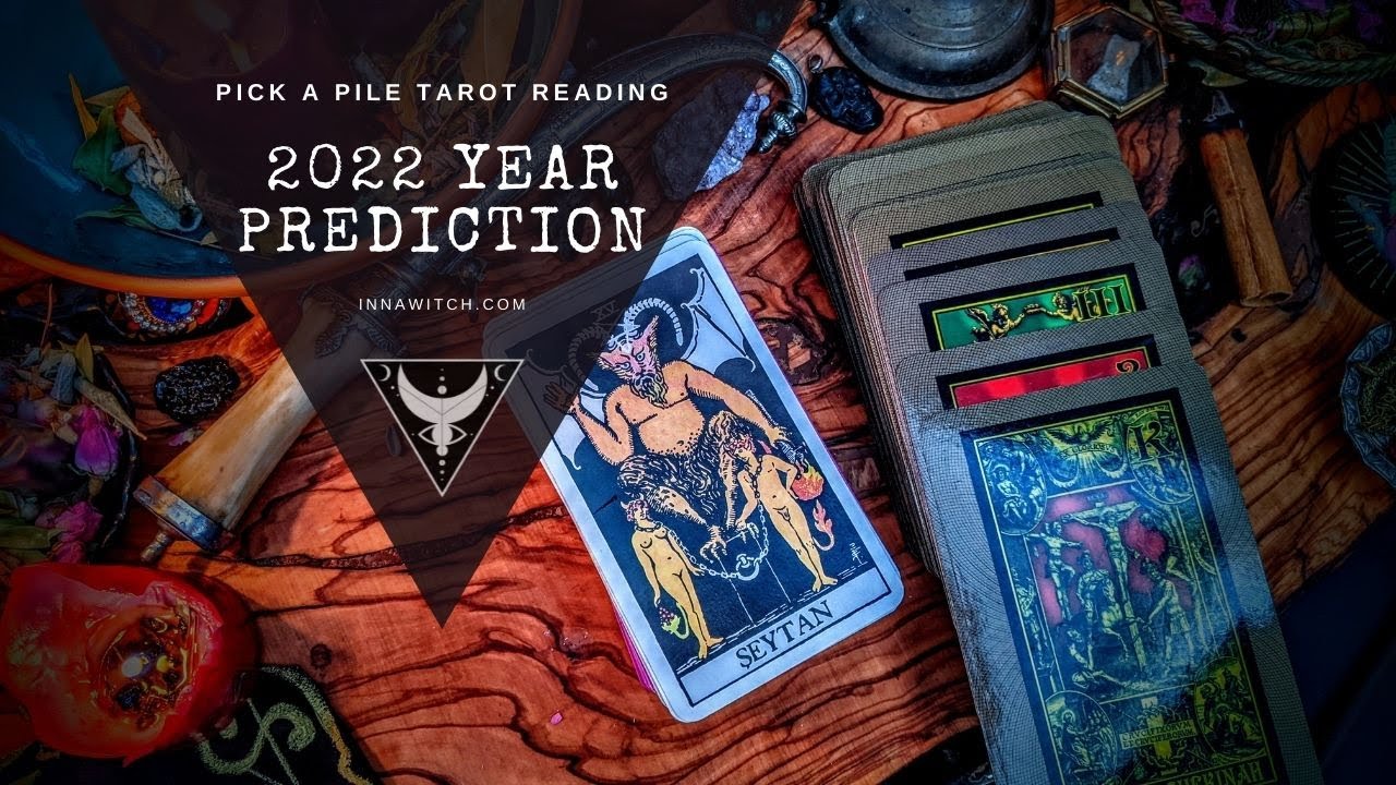 2022 Year Prediction - Pick A Pile Tarot Reading For You