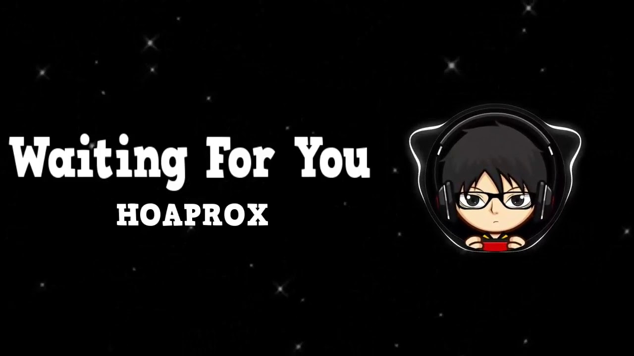 Hoaprox - Waiting For You