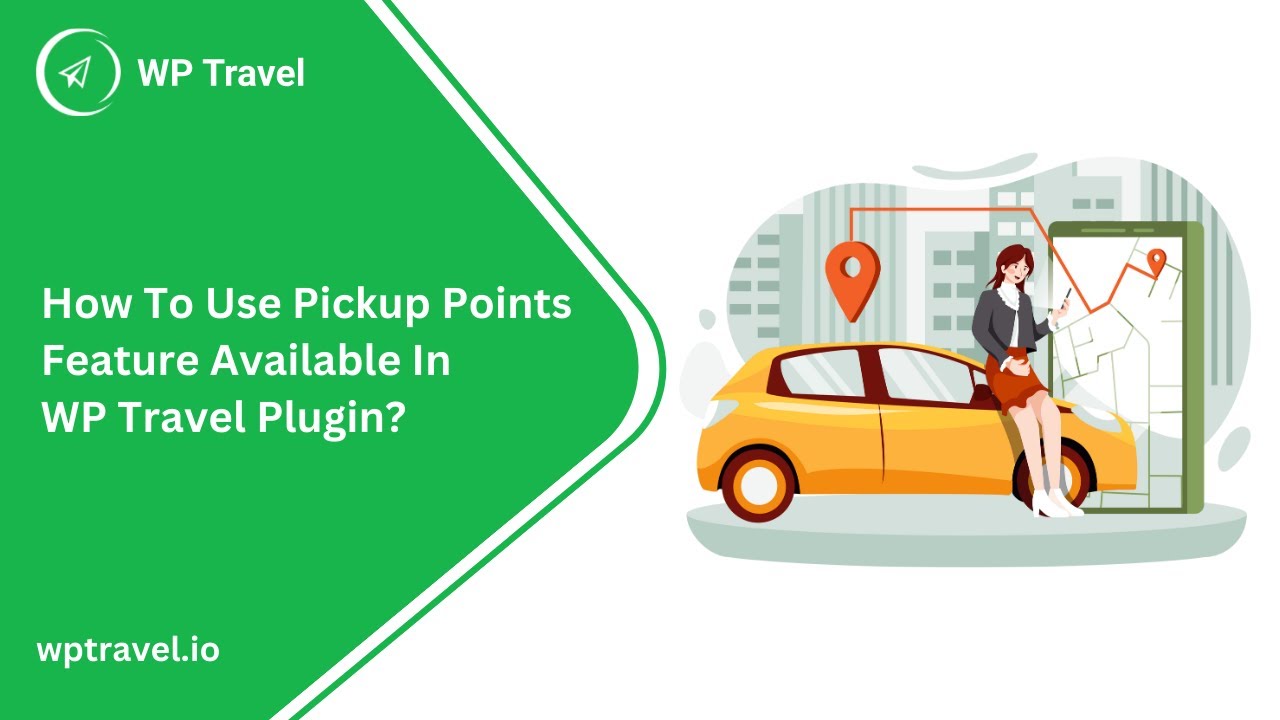 How to use Pickup Points feature avaliable in WP Travel plugin?