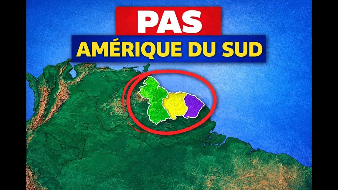 Pourquoi la Guyane française le Suriname et la Guyana ne sont pas sud-américaines ?