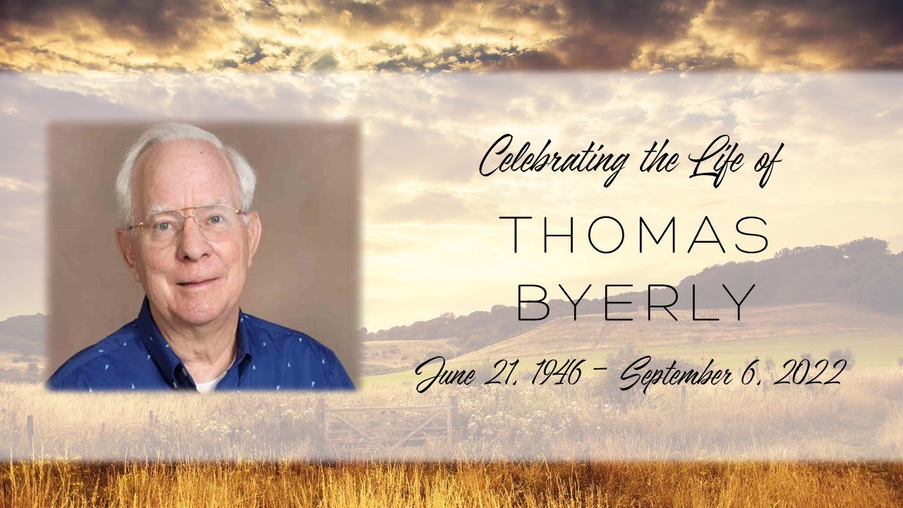 Thomas Byerly Memorial Service - September 16, 2022