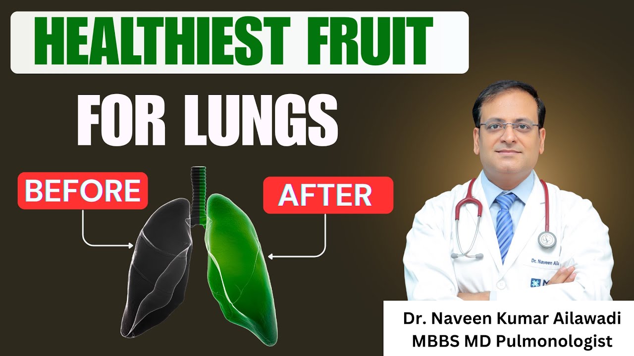 Healthiest fruit for the lungs | Improve Lung Function?  | Dr Naveen Kumar Ailawadi- 8586805004