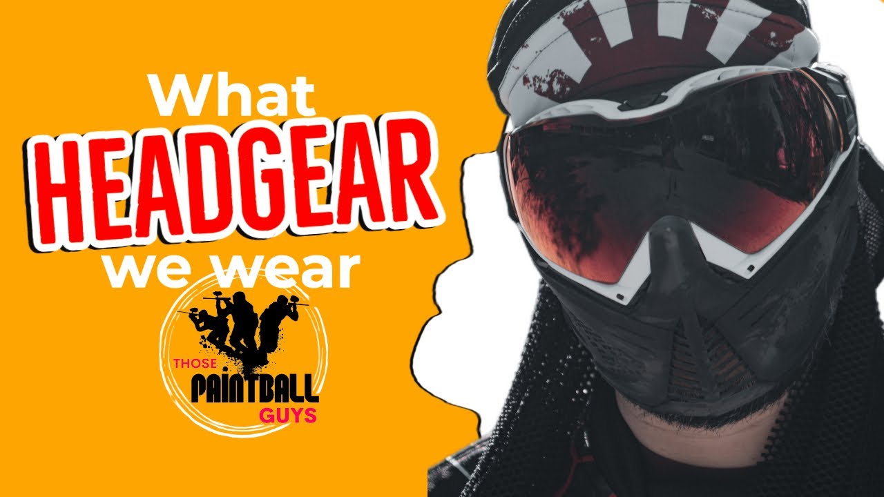 What PAINTBALL Head Gear We Wear | Those Paintball Guys