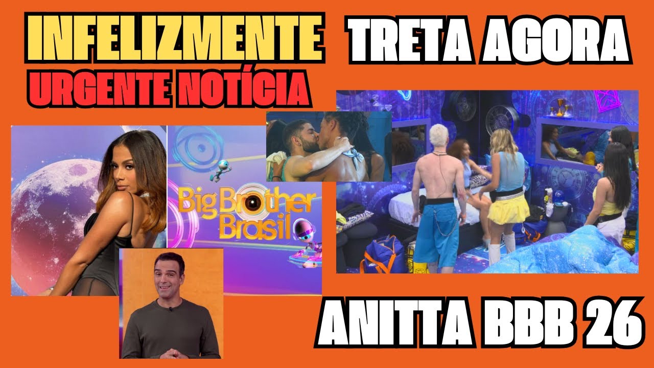 BBB 26 BEIJÃO HOJE CANTORA ANITTA TRETA AO VIVO NO REALITY RESUMO DE SABADO BBB