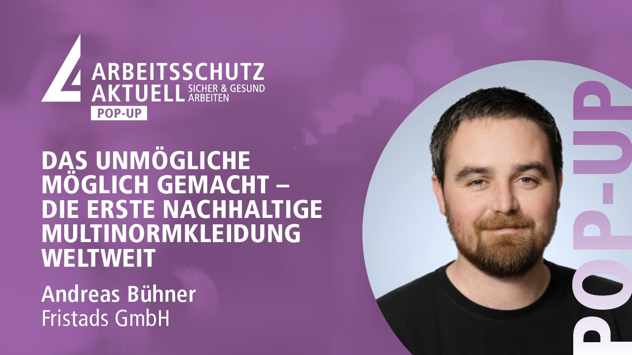 Nachhaltige Multinorm Schutzkleidung | Andreas Bühner | Arbeitsschutz Aktuell Digital Pop-Up