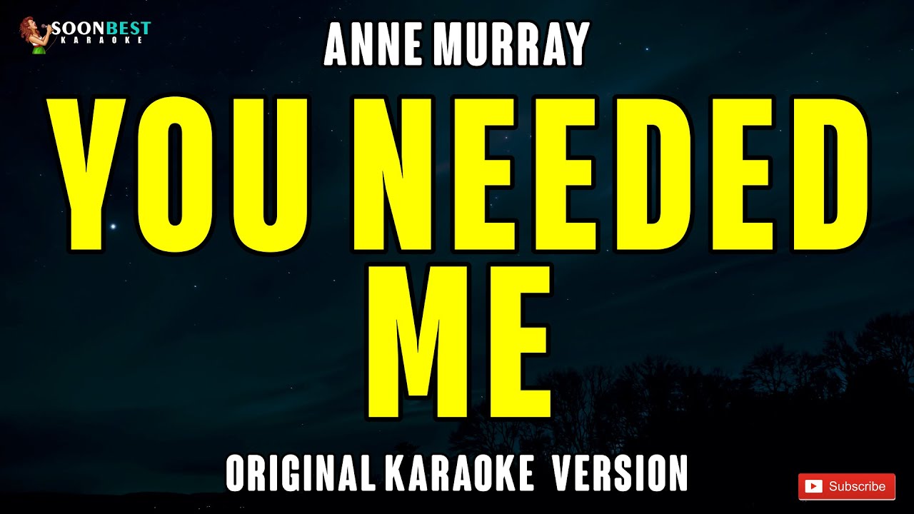 You Needed Me - Anne Murray (Original Karaoke Version)