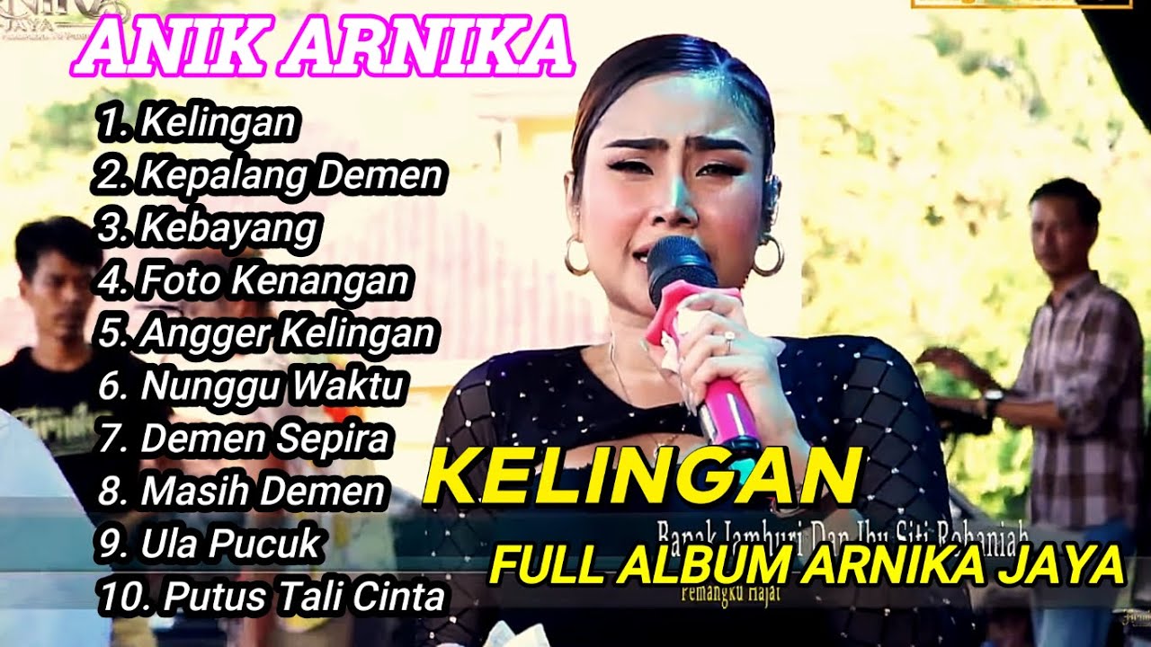 KELINGAN FULL ALBUM ANIK ARNIKA JAYA