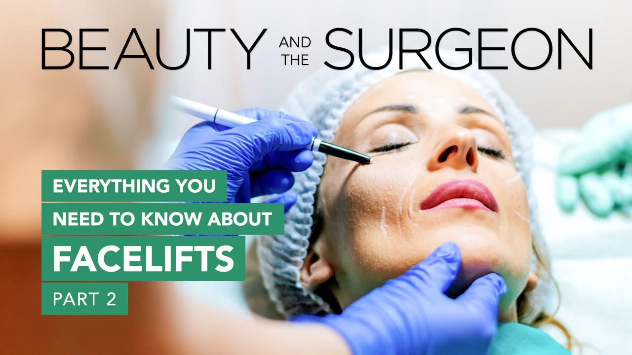 Everything You Need to Know About Facelifts - Part 2 - Beauty and the Surgeon Episode 156