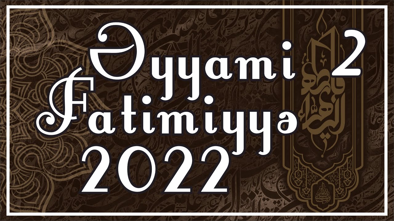Əyyami - Fatimiyyə 2022 - 2 (26.12.2022)