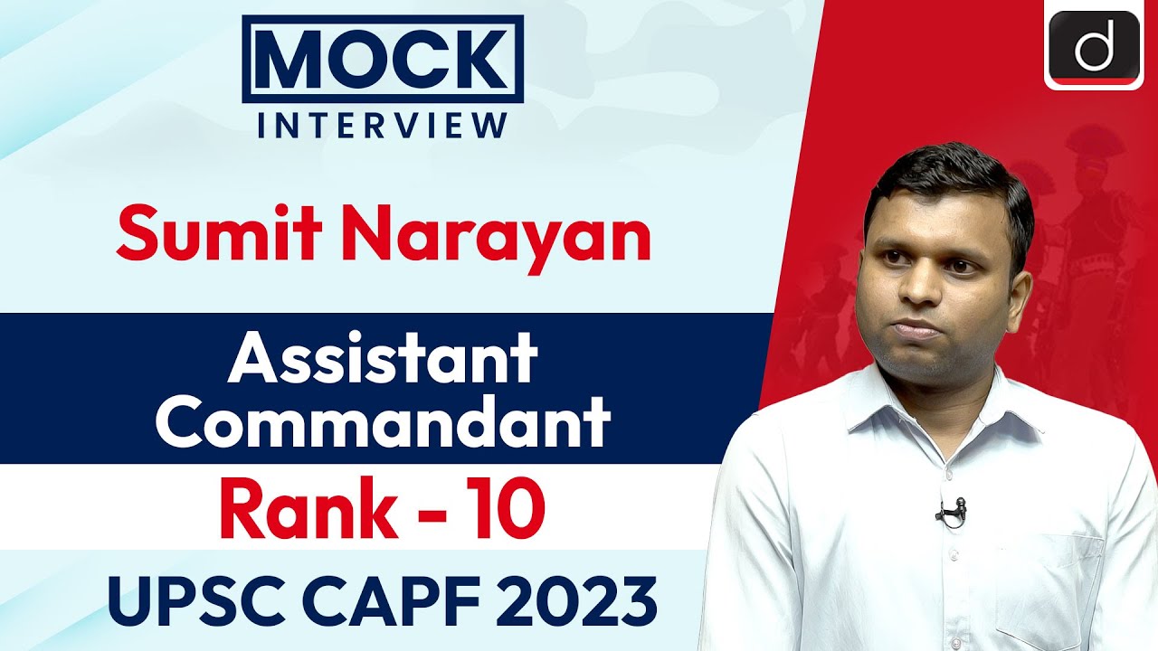 UPSC CAPF AC 2023 | Sumit Narayan | Rank - 10 | Mock Interview | Drishti IAS English