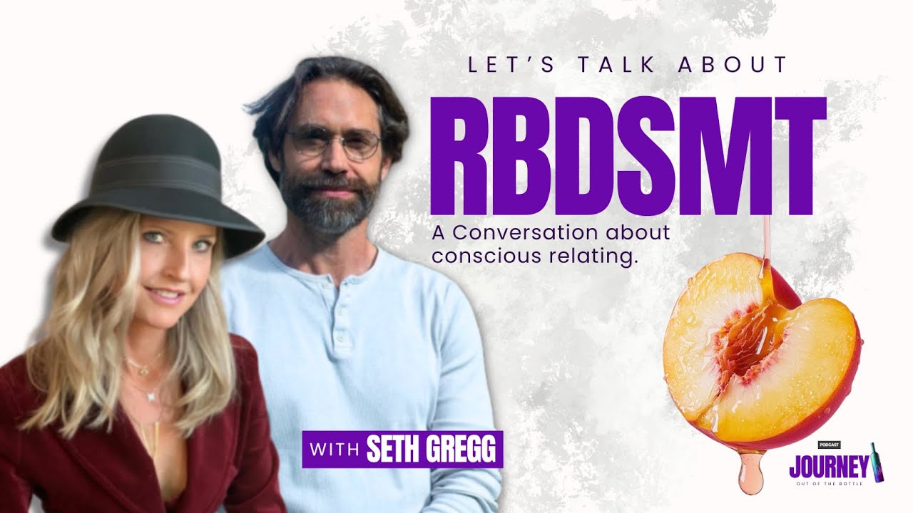 RBDSMT: A Conversation about Conscious Relating with Seth Gregg