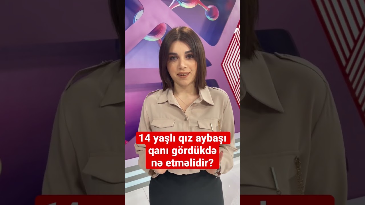14 yaşlı qız aybaşı qanı g&ouml;rd&uuml;kdə nə etməlidir? #shorts #aybaşı