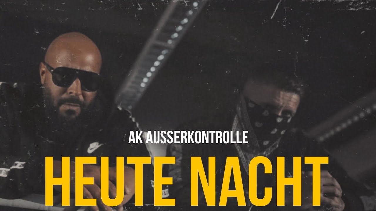 AK AUSSERKONTROLLE - HEUTE NACHT (Türkçe Çeviri & Alternative Clip)