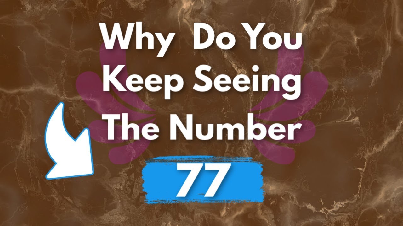 Почему вы постоянно видите число 77? | Значение ангельского числа 77