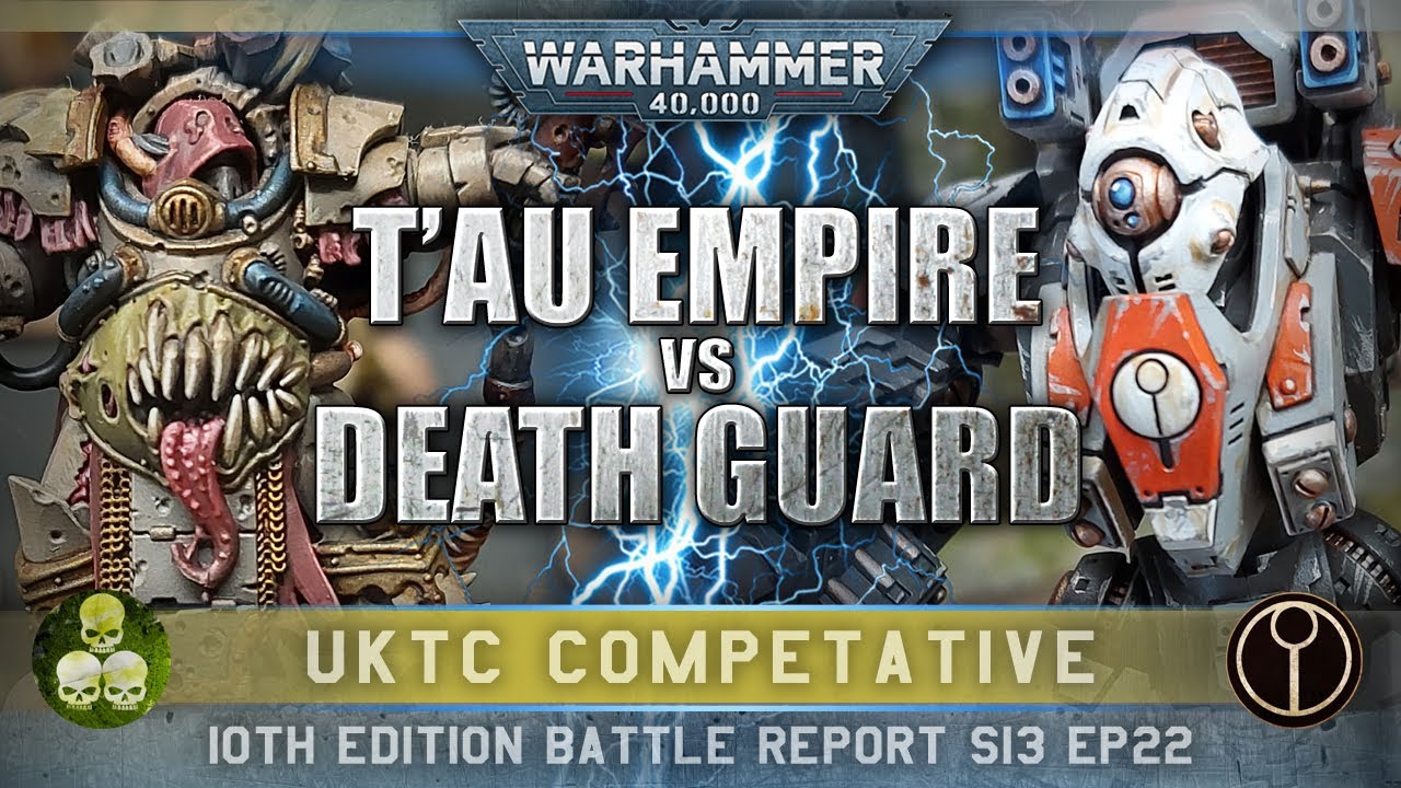 *UKTC COMPETITIVE* Death Guard vs T'au Empire Warhammer 40K Battle Report 10th Edition 2000pts