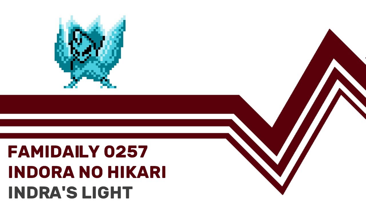 Famidaily - Episode 0257 - Indora no Hikari/Indra's Light (インドラの光)
