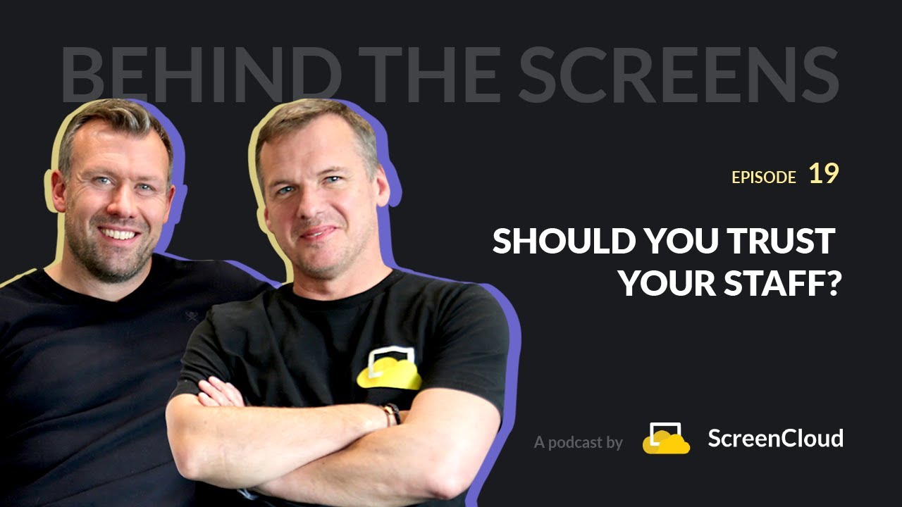 Should You Trust Your Staff? - Behind The Screens EP 19