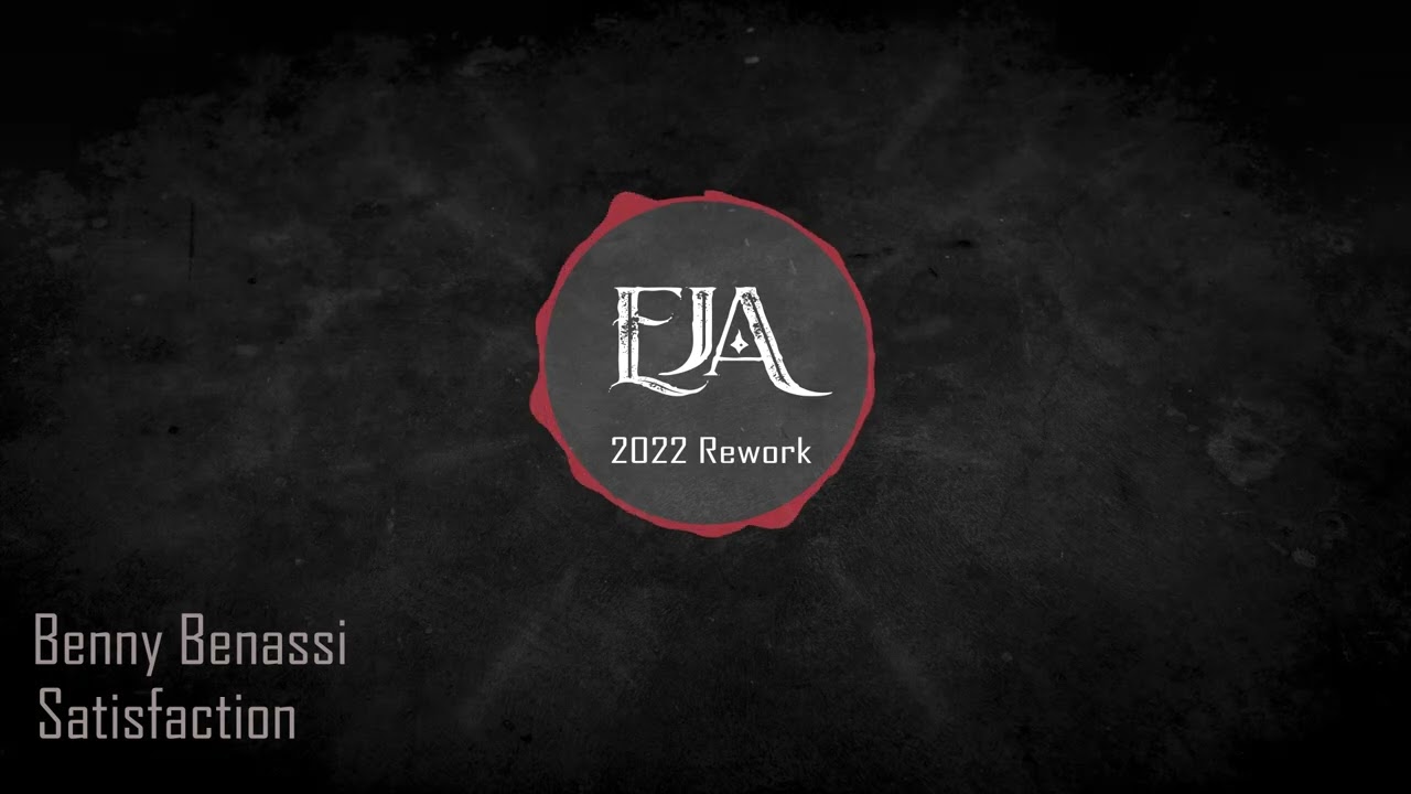 Benny Benassi - Satisfaction (EJA Remix)