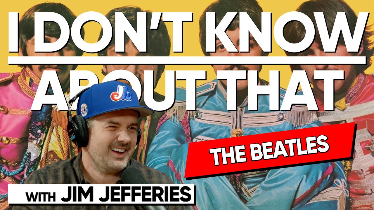 The Beatles | I Don't Know About That with Jim Jefferies #167